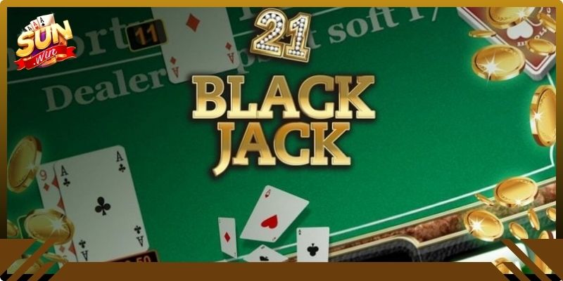 Black Jack Sunwin20 - Hướng Dẫn Cách Chơi Để Thắng Lớn 1 Thông tin về đặc điểm nổi bật của Black Jack Sunwin20
