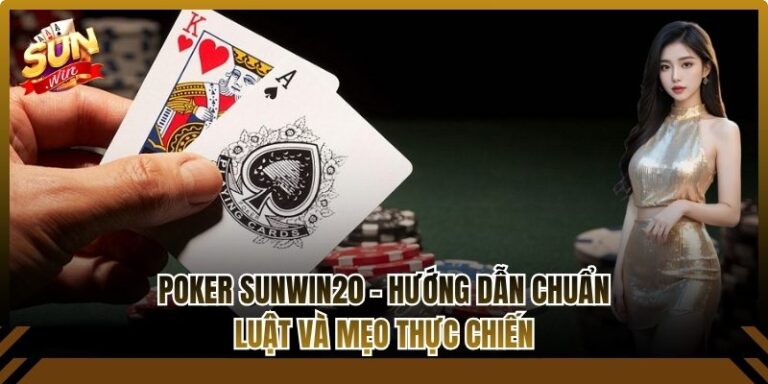 Poker Sunwin20 - Hướng dẫn Chuẩn Luật Và Mẹo Thực Chiến 7 Poker Sunwin20